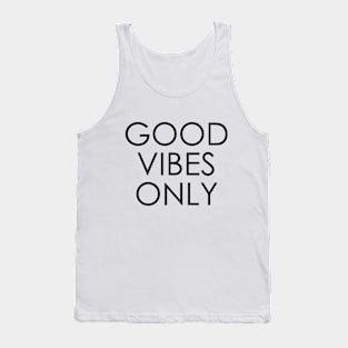 good vibes only Tank Top